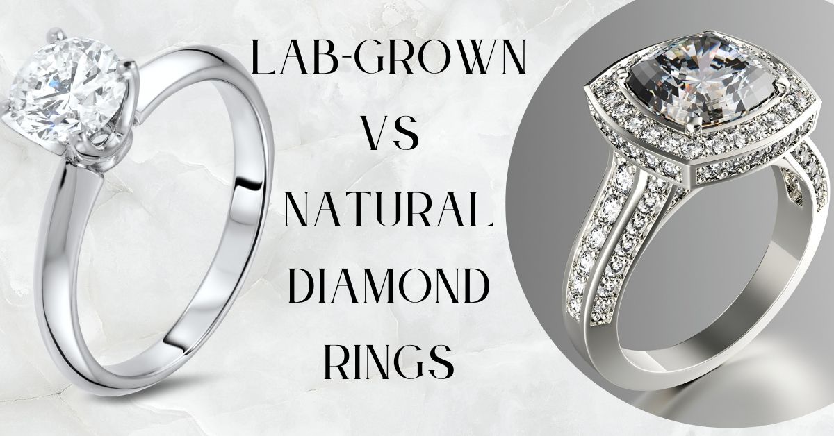 Lab Grown vs Natural Diamond Rings