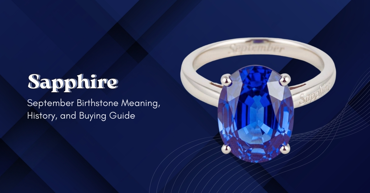 Sapphire September Birthstone Meaning, History, and Buying Guide