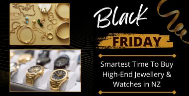 Why Black Friday Is the Smartest Time To Buy High-End Jewellery & Watches in NZ