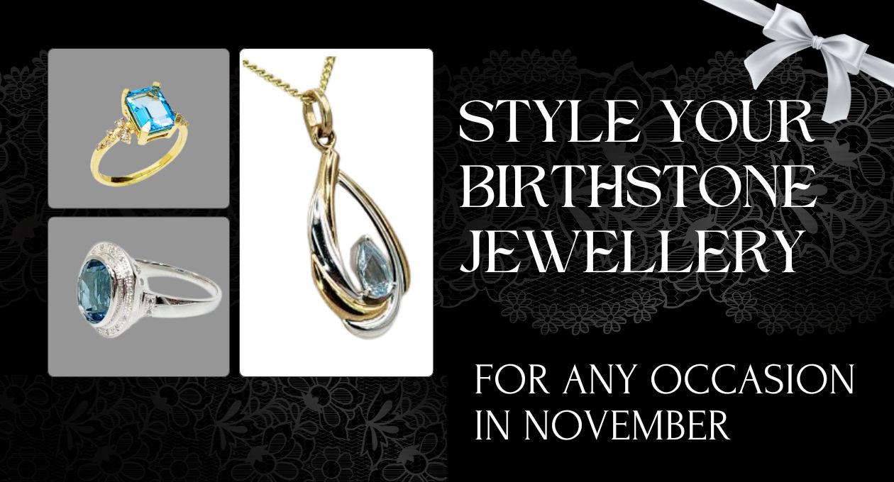 how to style your birthstone jewellery in november